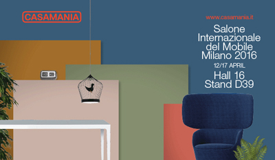 400CASAMANIA Invitation SaloneInternazionaleDelMobile2016
